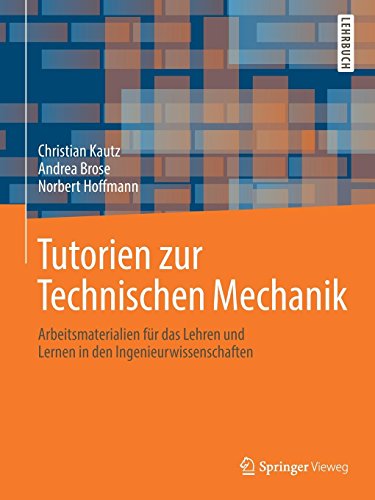 Tutorien zur Technischen Mechanik: Arbeitsmaterialien für das Lehren und Lernen in den Ingenieurwissenschaften