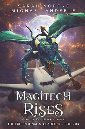 Magitech Rises (The Exceptional S. Beaufont, Band 3)