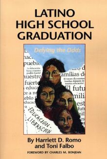 Latino High School Graduation: Defying the Odds (The Hogg Foundation Research Series)
