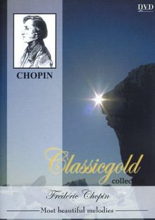 Classicgold Collection - Frederic Chopin: Most beautiful melodies