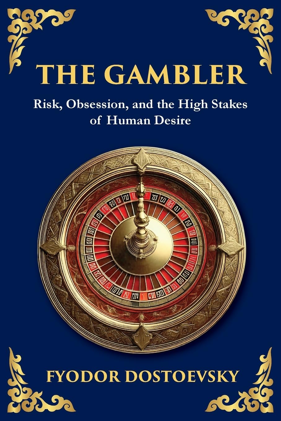 The Gambler: A Brilliant Exploration of Obsession, Risk, and Fortune (Large Print Deluxe Edition For Easy Reading)
