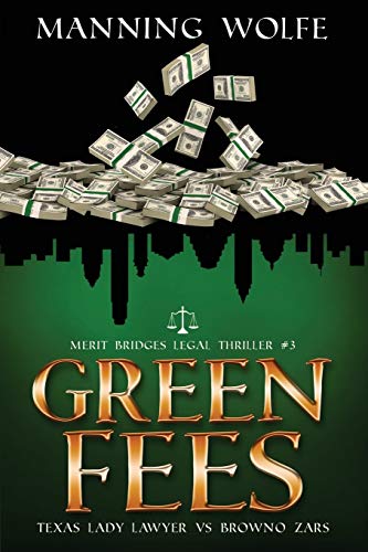 Green Fees: A Merit Bridges Legal Thriller