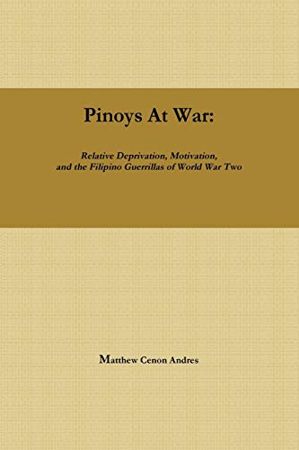 Pinoys at War: Guerrilla Warfare in the Philippines During World War Ii