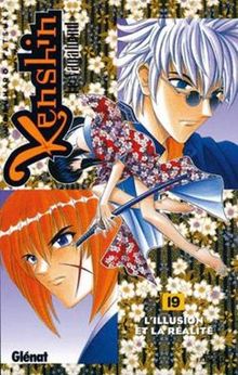 Kenshin, le vagabond. Vol. 19. L'illusion et la réalité