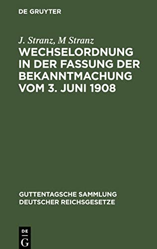 Wechselordnung in der Fassung der Bekanntmachung vom 3. Juni 1908: Kommentar