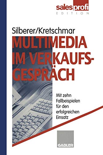 Multimedia im Verkaufsgespräch: Mit zehn Fallbeispielen für den erfolgreichen Einsatz (German Edition)