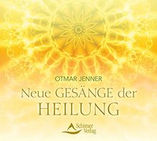 Neue Gesänge der Heilung