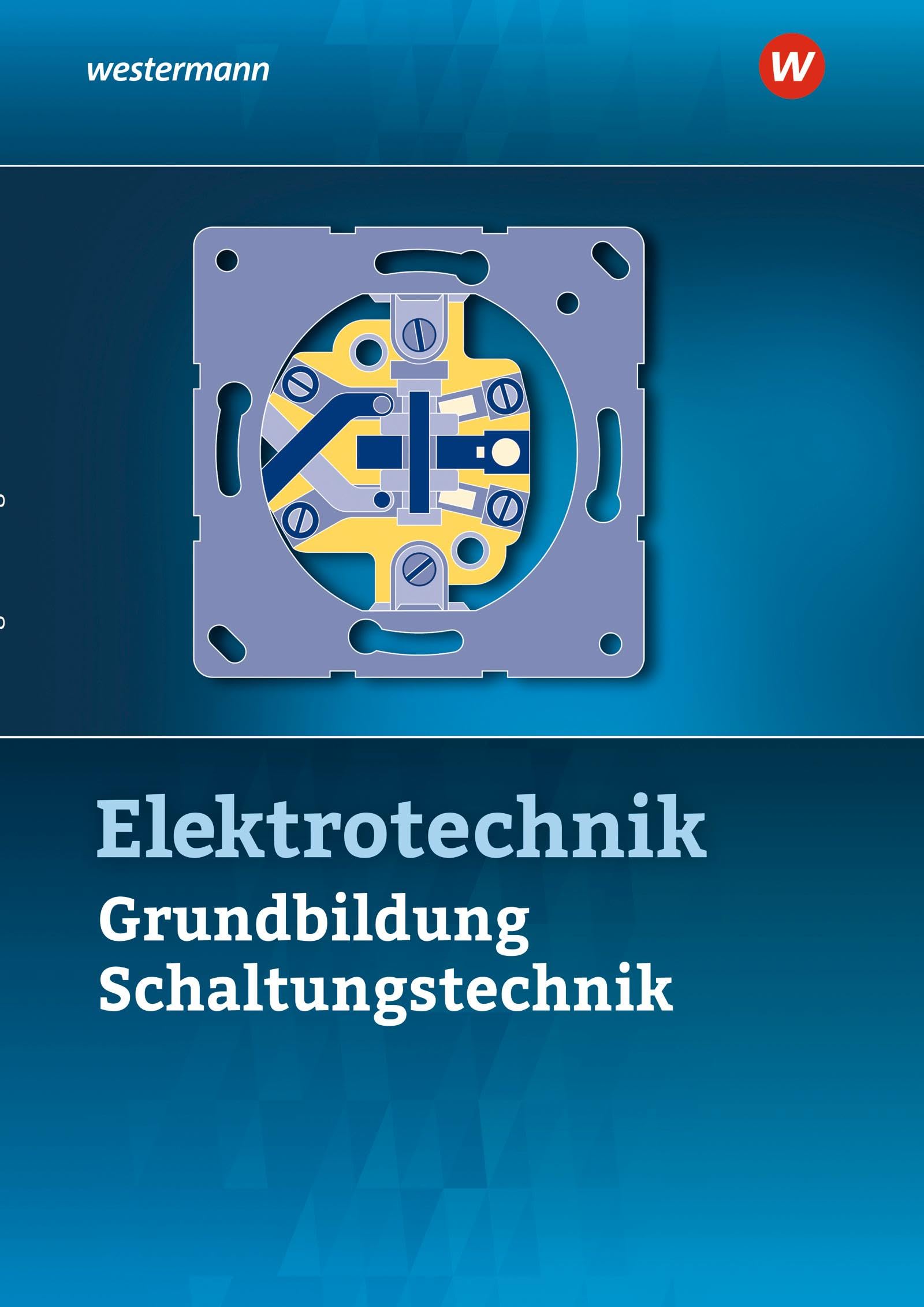 Klaue Jürgen Elektrotechnik Grundbildung Schaltungstechnik Schulbuch