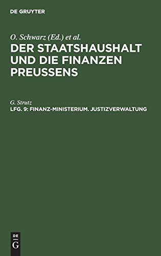 Finanz-Ministerium. Justizverwaltung (Der Staatshaushalt und die Finanzen Preussens. Die Zuschussverwaltungen)