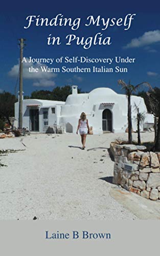 Finding Myself in Puglia: A Journey of Self-Discovery Under the Warm Southern Italian Sun
