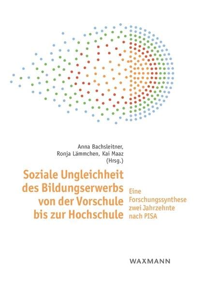 Soziale Ungleichheit des Bildungserwerbs von der Vorschule bis zur Hochschule: Eine Forschungssynthese zwei Jahrzehnte nach PISA