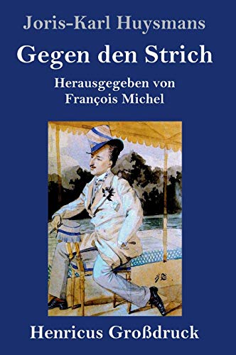 Gegen den Strich (Großdruck): (À rebours)