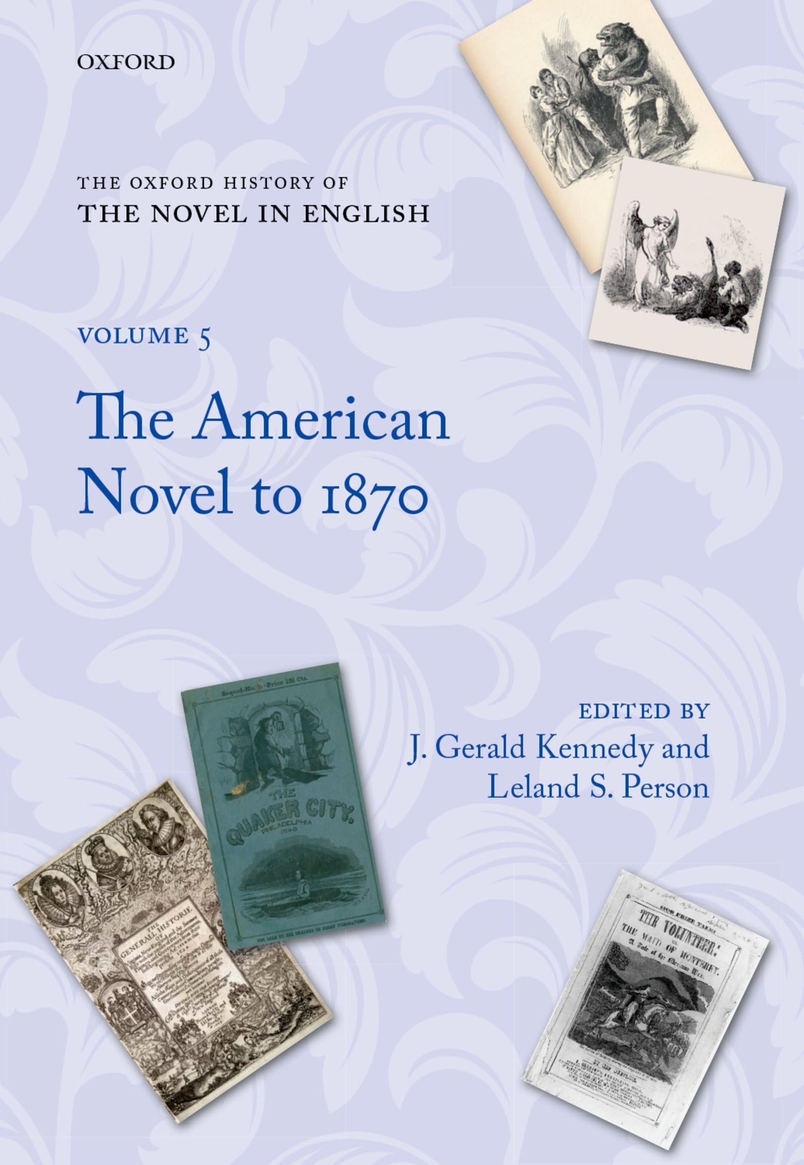 American Novel to 1870: The American Novel to 1870 (Oxford History of the Novel in English, 5, Band 5)