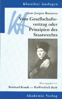 Jean-Jacques Rousseau: Vom Gesellschaftsvertrag oder Prinzipien des Staatsrechts