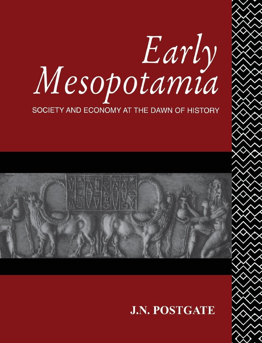 Nicholas Postgate Early Mesopotamia, Society And Economy At The Dawn Of History