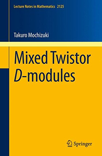 Mixed Twistor D-modules (Lecture Notes in Mathematics)