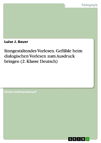 Sinngestaltendes Vorlesen. Gefühle beim dialogischen Vorlesen zum Ausdruck bringen (2. Klasse Deutsch)