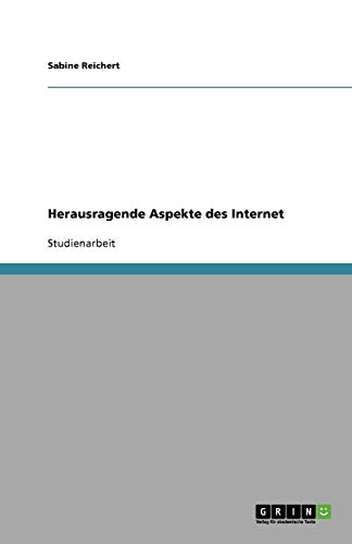 Herausragende Aspekte des Internet