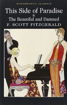 This Side of Paradise and The Beautiful and Damned (Wordsworth Classics) von F Scott Fitzgerald | Buch | Zustand sehr gut