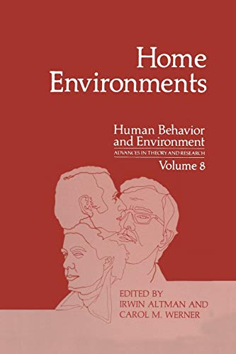 Home Environments (Human Behavior and Environment) (Human Behavior and Environment, 8, Band 8)