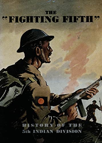 THE FIGHTING FIFTH: History of the 5th Indian Division
