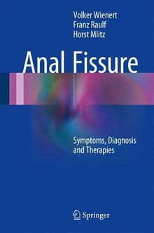 Anal Fissure: Symptoms, Diagnosis and Therapies