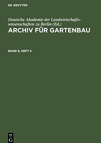 Archiv für Gartenbau, Band 6, Heft 5, Archiv für Gartenbau Band 6, Heft 5