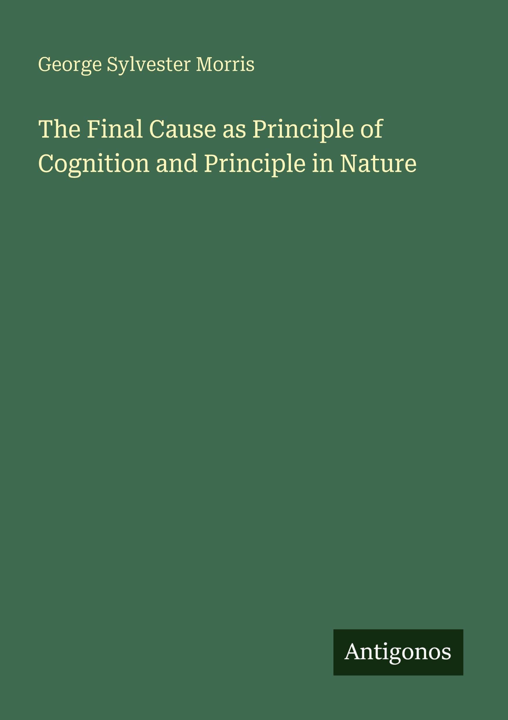 The Final Cause as Principle of Cognition and Principle in Nature