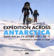 Expédition Across Antarctica : 2.045 km en 74 jours par -50°C