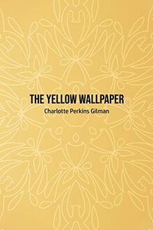 The Yellow Wallpaper