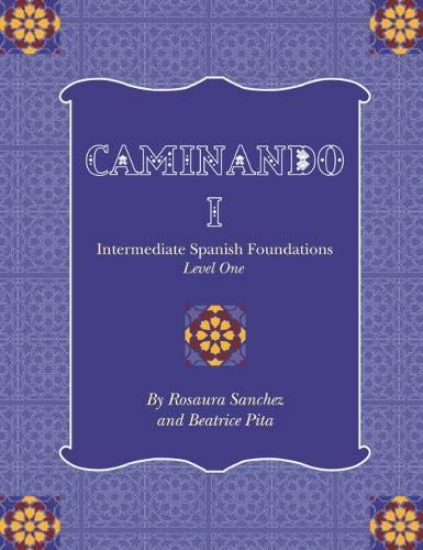 Caminando 1: Intermediate Spanish Foundations - Level One