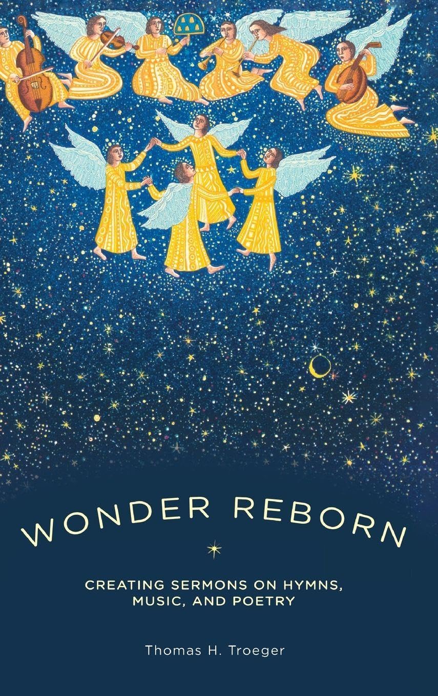 Wonder Reborn: Creating Sermons on Hymns, Music, and Poetry