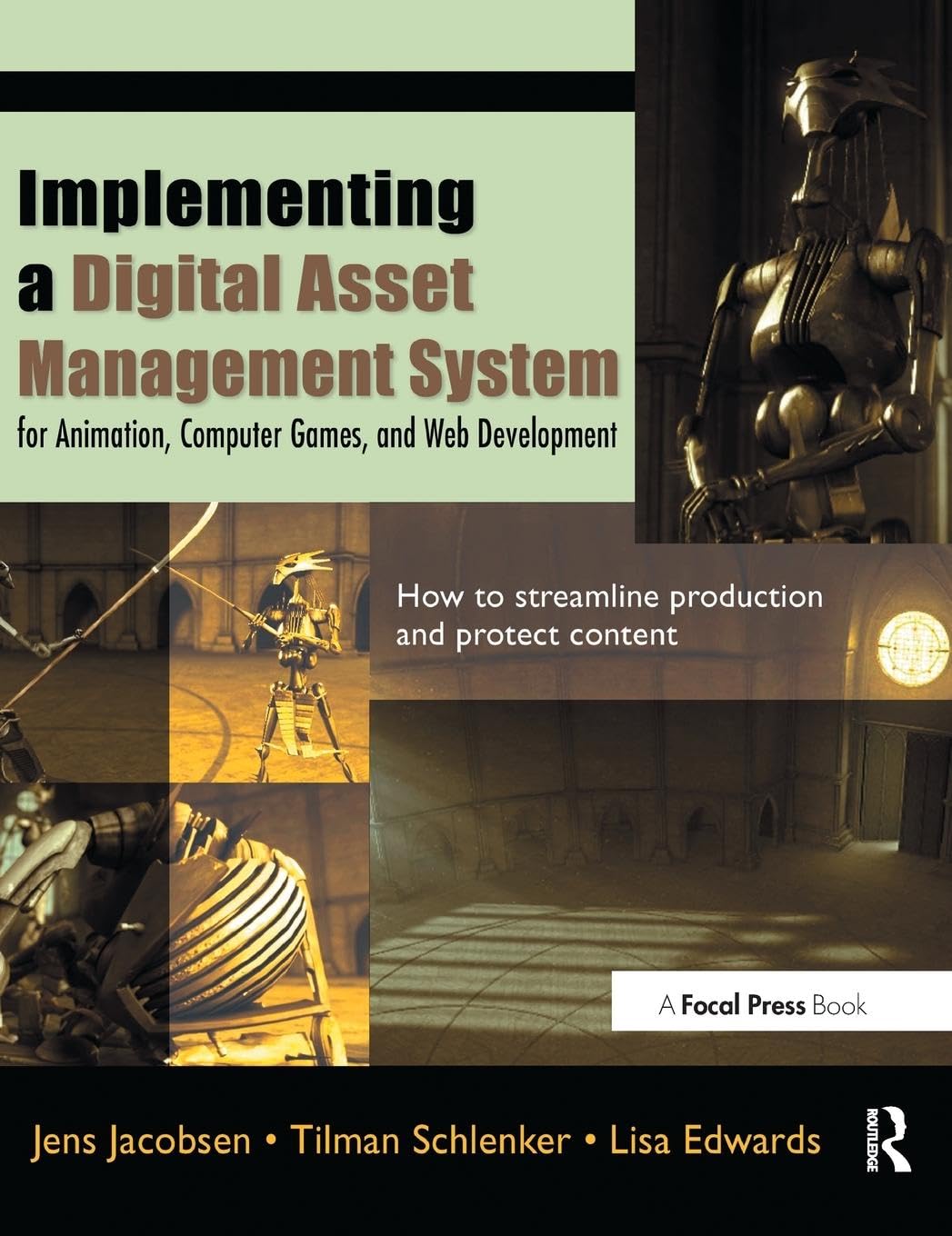 Implementing a Digital Asset Management System: For Animation, Computer Games, and Web Development