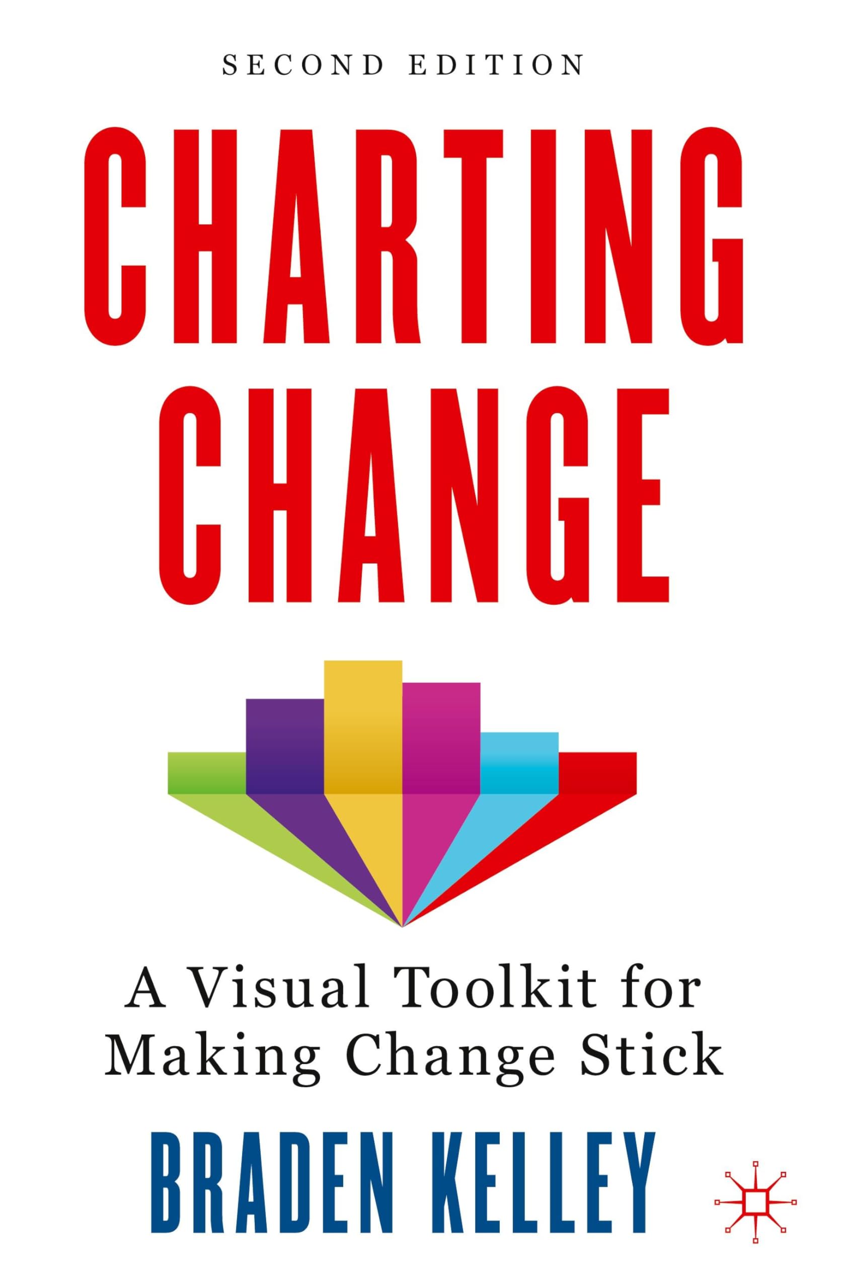 Charting Change: A Visual Toolkit for Making Change Stick