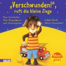 Maxi-Pixi Nr. 19: "Verschwunden!", ruft die kleine Ziege - "Gefunden!", ruft die kleine Gans