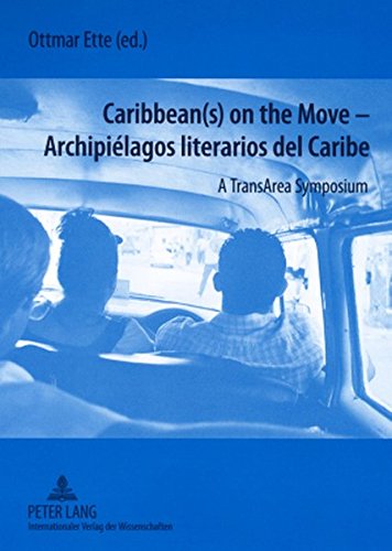 Caribbean(s) on the Move - - Archipiélagos literarios del Caribe: A TransArea Symposium