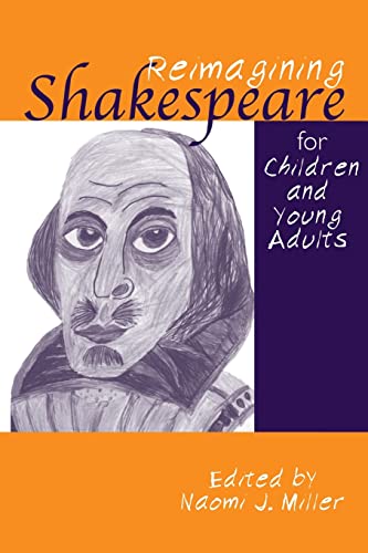 Reimagining Shakespeare for Children and Young Adults (Children's Literature and Culture)
