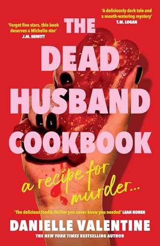 Danielle Valentine The Dead Husband Cookbook
