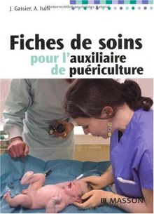 Fiches de soins pour les auxiliaires de puériculture