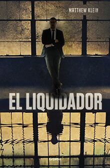 El liquidador (Novela de intriga)