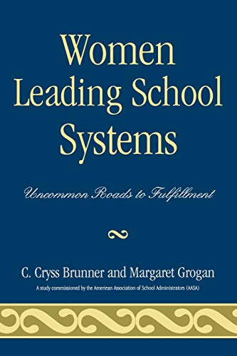 Women Leading School Systems: Uncommon Roads To Fulfillment