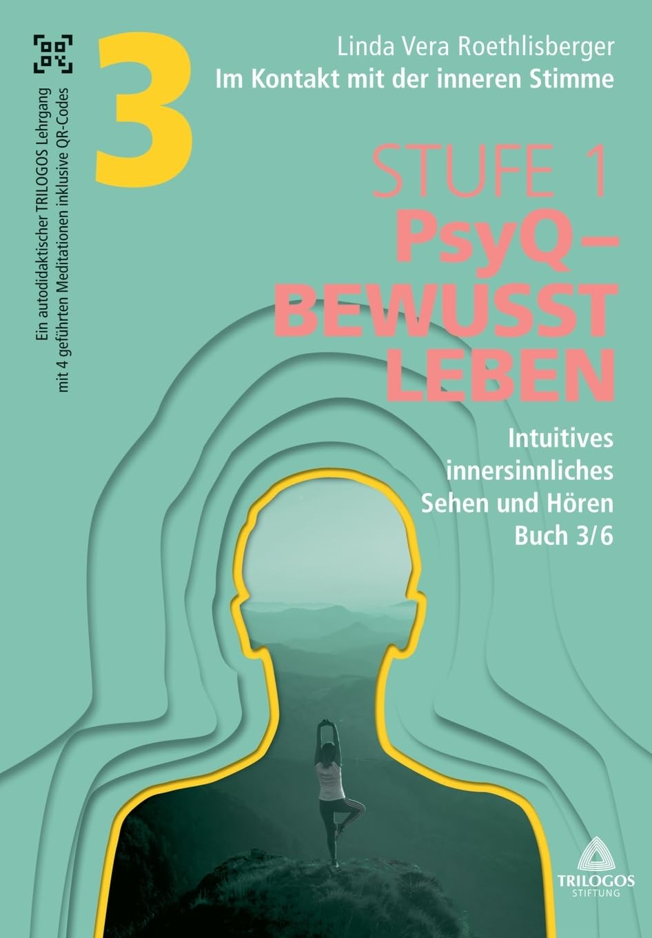 Im Kontakt mit der inneren Stimme | Stufe 1: Buch 3/6: Intuitives, innersinnliches Sehen und Hören