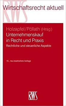 Unternehmenskauf in Recht und Praxis: Rechtliche und steuerliche Aspekte (RWS-Skript)