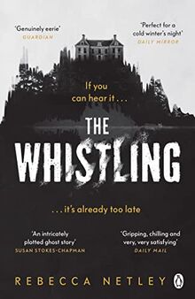 The Whistling: Perfect for spooky season, the most gripping ghost story you’ll read this year!