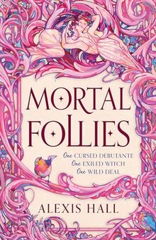 Mortal Follies: A devilishly funny Regency romantasy from the bestselling author of Boyfriend Material