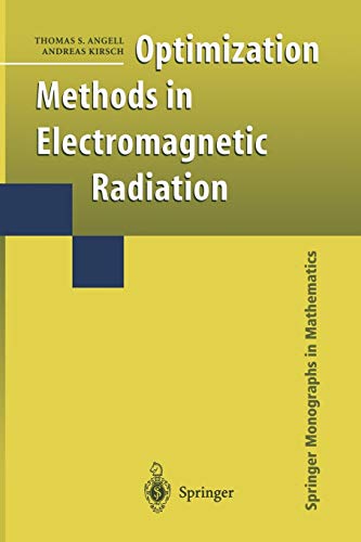 Optimization Methods in Electromagnetic Radiation (Springer Monographs in Mathematics)