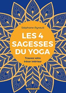 Les 4 sagesses du yoga : trouvez votre trésor intérieur