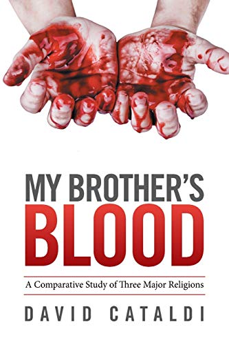 My Brother’s Blood: A Comparative Study of Three Major Religions