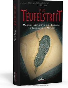 Der Teufelstritt - Magische Geschichten und Rundgänge zu Sagenorten in München