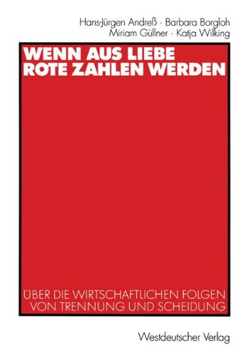 Wenn aus Liebe rote Zahlen werden: Über die wirtschaftlichen Folgen von Trennung und Scheidung
